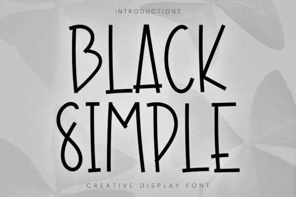 Black Simple: A Whimsical Display Font for Editorial Design