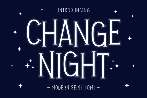 Change Night: A Modern Serif Typeface for Digital Design