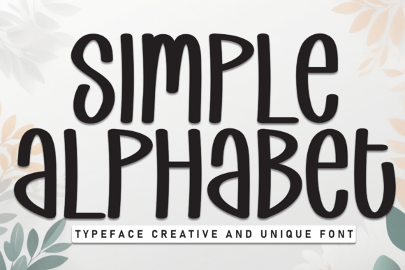 Simple Alphabet: The Whimsical Typeface for Warm Brand Identity